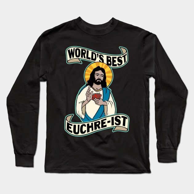 Funny Euchre World's Best Euchre-ist Jesus Pun Long Sleeve T-Shirt by Huhnerdieb Apparel